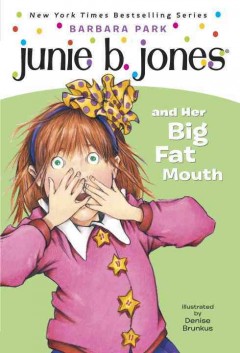 Junie B. Jones and her big fat mouth  Cover Image