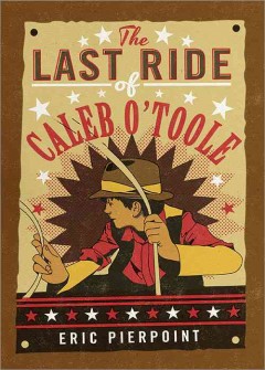 The last ride of Caleb O'Toole  Cover Image