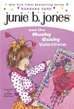 Junie B. Jones and the mushy gushy valentime [i.e. valentine] Book cover