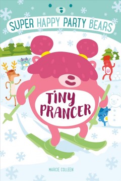 Super Happy Party Bears. 7, Tiny Prancer   Cover Image