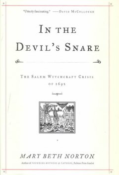 In the devil's snare : the Salem witchcraft crisis of 1692  Cover Image