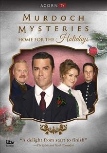 Murdoch Mysteries: Home for the Holidays Cover Image
