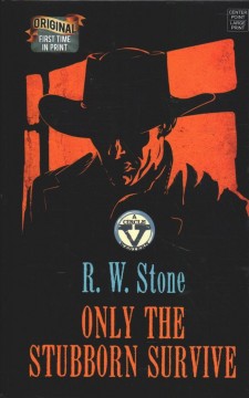Only the stubborn survive : a Circle V Western  Cover Image