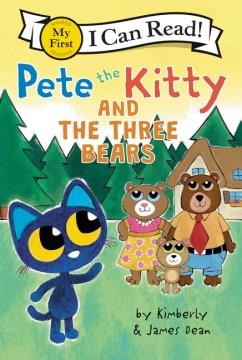 Pete the Kitty and the three bears  Cover Image