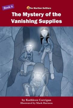 The Mystery of the Vanishing Supplies Book cover