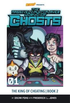 The massively multiplayer world of ghosts Volume 1, Book 2 The king of cheating Book cover