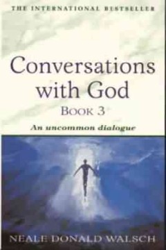 Conversations with God. an uncommon dialogue Book 3 Book cover