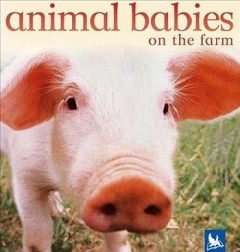 Animal babies on the farm  Cover Image