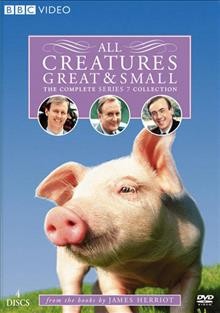 All creatures great & small. The complete series 7 collection  Cover Image
