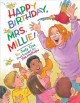 Go to record Happy birthday, Mrs. Millie!