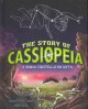 Go to record The story of Cassiopeia : a Roman constellation myth : a r...