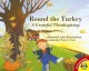 Go to record Round the turkey : a grateful Thanksgiving
