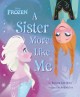 Go to record Frozen : a sister more like me
