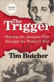 Go to record The trigger : hunting the assassin who brought the world t...