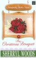 Go to record The Christmas bouquet : a Chesapeake Shores novel