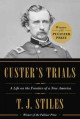 Go to record Custer's trials : a life on the frontier of a new America