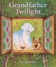 Go to record Grandfather Twilight