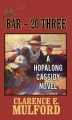 Go to record The bar-20 three : a Hopalong Cassidy novel