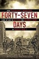 Go to record Forty-seven days : how Pershing's warriors came of age to ...