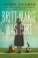 Go to record Britt-Marie was here : a novel