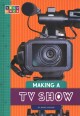 Go to record Making a TV show