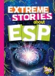 Go to record Extreme stories about ESP
