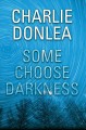 Go to record Some choose darkness