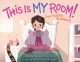 Go to record This is my room! : (no tigers allowed)