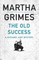 Go to record The old success : a Richard Jury mystery
