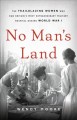 Go to record No man's land : the trailblazing women who ran Britain's m...