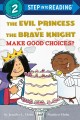 Go to record The Evil Princess vs. the Brave Knight make good choices?
