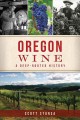 Go to record Oregon wine : a deep-rooted history