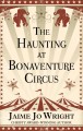 Go to record The haunting at Bonaventure Circus