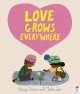 Go to record Love grows everywhere