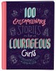 Go to record 100 extraordinary stories for courageous girls : unforgett...