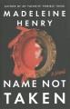 Go to record Name not taken : a novel