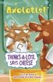 Go to record Thinks-a-Lotl says cheese