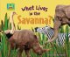 Go to record What lives in the Savanna?